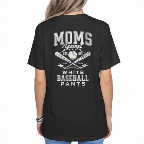 Women's Baseball Mom Moms Against Baseball Pants Proud Women's T-Shirt Back Print - Sportilla