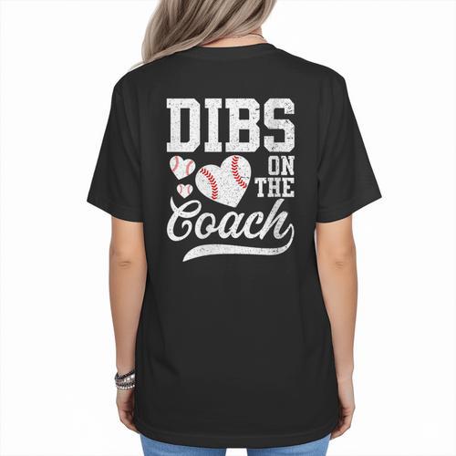 Womens Dibs On The Coach Coach's Wife Quote Baseball Mom Women's T-Shirt Back Print - Sportilla