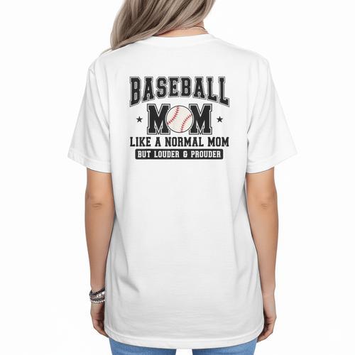 Baseball Mom Loud Proud Mom Like A Normal Mama Mothers Women's T-Shirt Back Print - Sportilla