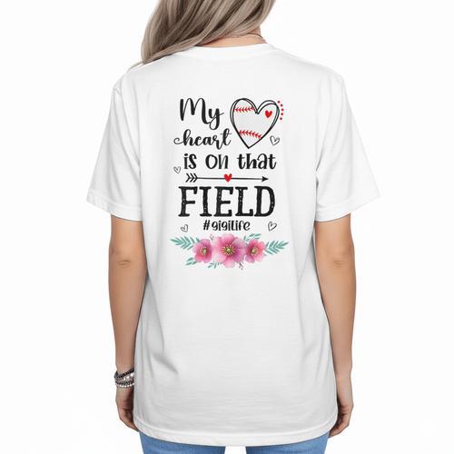 My Heart Is On That Field Ball Gigi Baseball Mom Women's T-Shirt Back Print - Sportilla