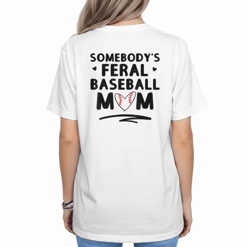Loudmouth Baseball Mama ShirtSomebody's Feral Baseball Mom Women's T-Shirt Back Print - Sportilla