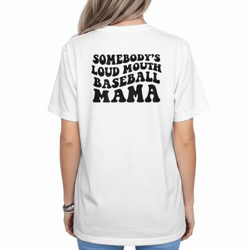 Somebody's Loud Mouth Baseball Mama Baseball Mom Women's T-Shirt Back Print - Sportilla