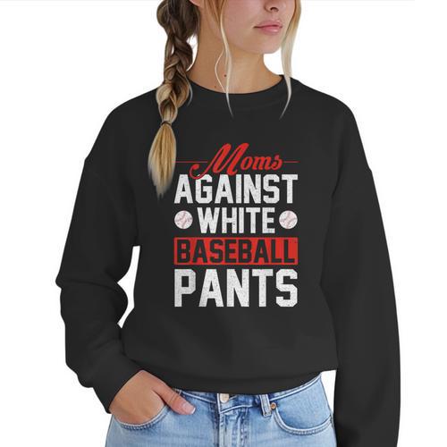 Baseball Moms Against White Baseball Pants Women Crewneck Sweatshirt - Sportilla