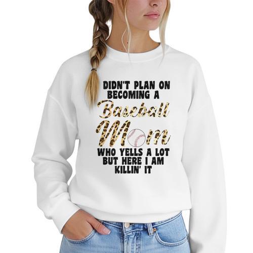 I Didn't Plan On Becoming a Baseball Mom Baseball Women Crewneck Sweatshirt - Sportilla