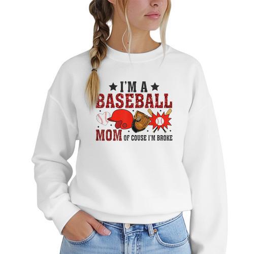 I’m A Baseball Mom Of Course I'm Broke Women Crewneck Sweatshirt - Sportilla