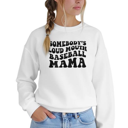 Somebody's Loud Mouth Baseball Mama Baseball Mom Women Crewneck Sweatshirt - Sportilla