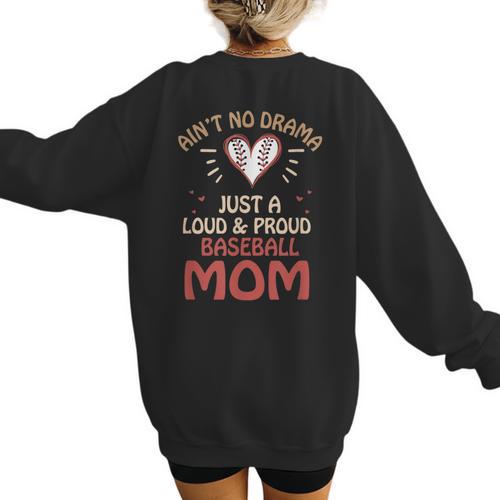 Ain’t No Drama Just a Loud & Proud Baseball Mom Women's Sweatshirt Back Print - Sportilla