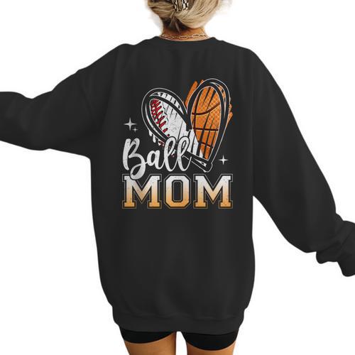 Ball Mom Heart Basketball Baseball Mom Women's Sweatshirt Back Print - Sportilla