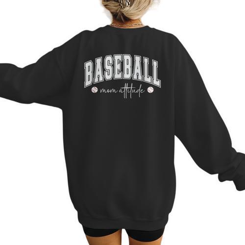 Baseball Mom Attitude Cute Baseball Mom's Sport And Athletic Women's Sweatshirt Back Print - Sportilla