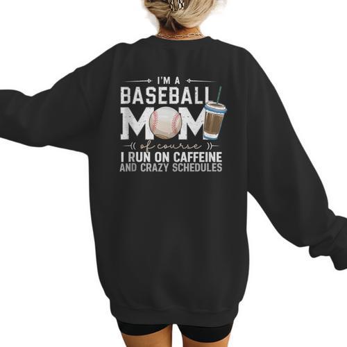 Baseball Mom Caffeine Fueled Game Day Essential Women's Sweatshirt Back Print - Sportilla