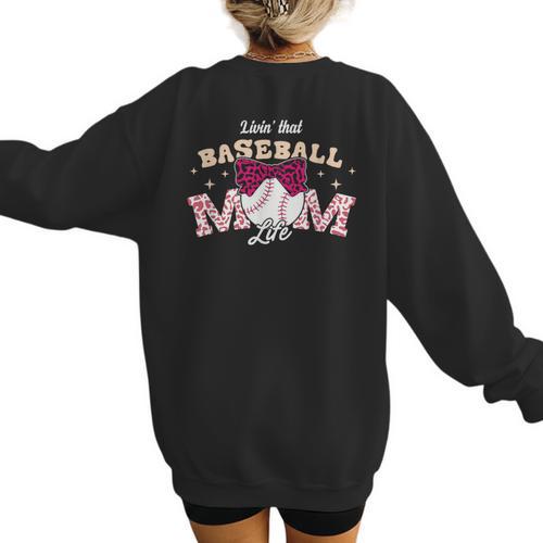 Baseball Mom Livin That Baseball Mom Life Women's Sweatshirt Back Print - Sportilla