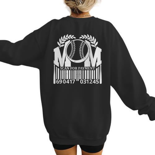 Baseball Mom Scan For Payment Sporty Humor Women's Sweatshirt Back Print - Sportilla