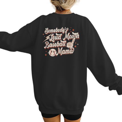 Baseball Mom Somebody's Loud Mouth Baseball Mama Women's Sweatshirt Back Print - Sportilla