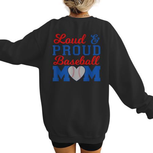 Baseball Mom Tee Loud & Proud Baseball Mom Women's Sweatshirt Back Print - Sportilla
