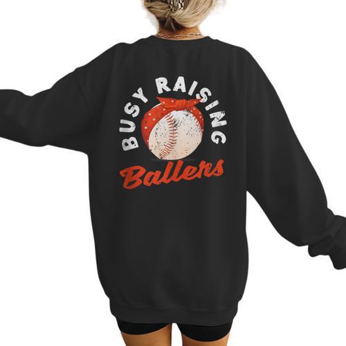 Busy Raising Ballers Baseball Mom Sons Women's Sweatshirt Back Print - Sportilla