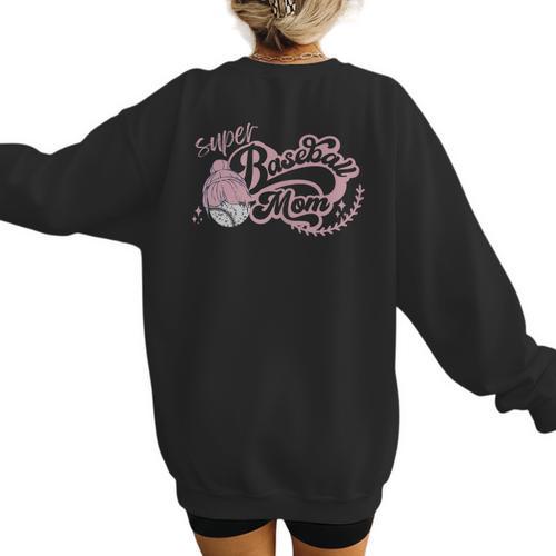 Cool Super Baseball Mom Cool Mother's Day Mama Woman Cute Women's Sweatshirt Back Print - Sportilla