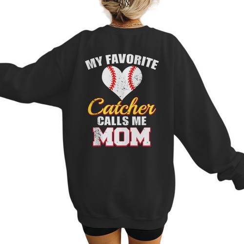 My Favorite Catcher Calls Me Mom Catcher Baseball Mom Heart Women's Sweatshirt Back Print - Sportilla