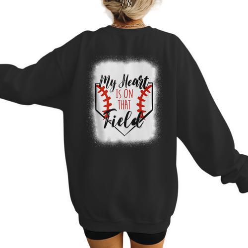 My Heart Is On That Field Baseball Mom Momm Women's Sweatshirt Back Print - Sportilla