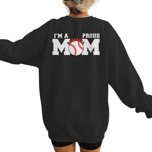 I'm A Proud Mom Baseball Mom Women's Sweatshirt Back Print - Sportilla