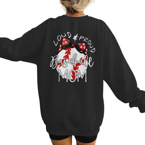 Loud & Proud Baseball Mom Baseballs Mother Sport Women Girls Women's Sweatshirt Back Print - Sportilla