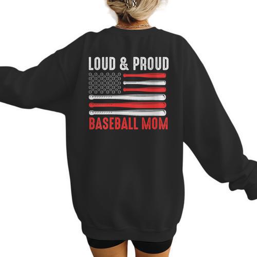 Loud & Proud Baseball Mom Sport Women's Sweatshirt Back Print - Sportilla