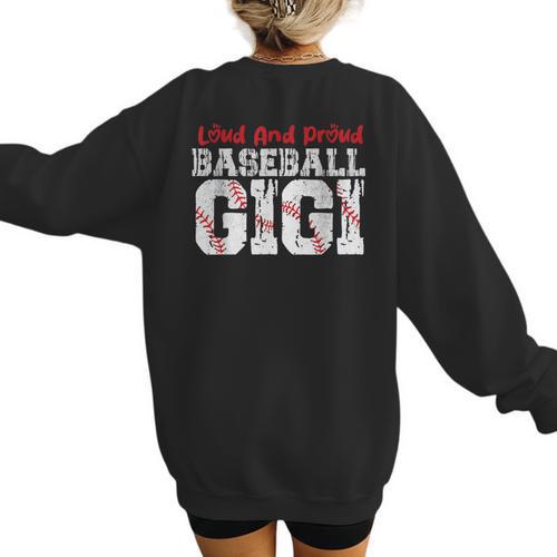 Loud And Proud Baseball Gigi Baseball Mom Women's Sweatshirt Back Print - Sportilla