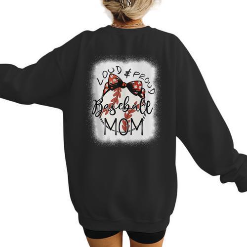 Loud Proud Baseball Mom Mommy Women's Sweatshirt Back Print - Sportilla