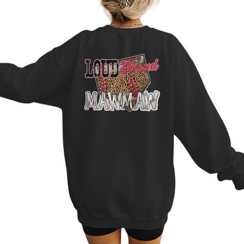 Loud Proud Mawmaw Baseball Mom Mama Women's Sweatshirt Back Print - Sportilla