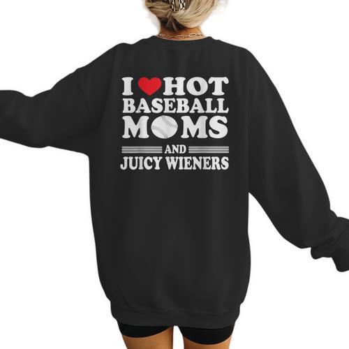 I Love Hot Baseball Mom Wieners Women's Sweatshirt Back Print - Sportilla