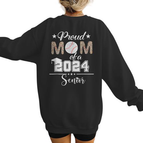 Proud Mom Of a 2024 Senior Class Of 2024 Baseball Mom Women's Sweatshirt Back Print - Sportilla