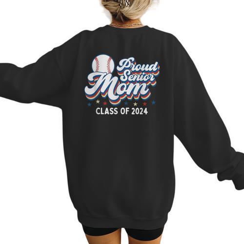 Proud Senior Mom Class Of 2024 Baseball Mom Graduate School Women's Sweatshirt Back Print - Sportilla