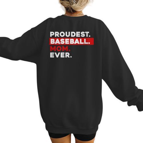 Proudest Baseball Mom Ever Women's Sweatshirt Back Print - Sportilla