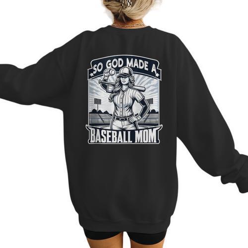 So God Made A Baseball Mom Baseball Player Women's Sweatshirt Back Print - Sportilla