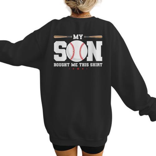 My Son Bought Me This Baseball Mom Women's Sweatshirt Back Print - Sportilla