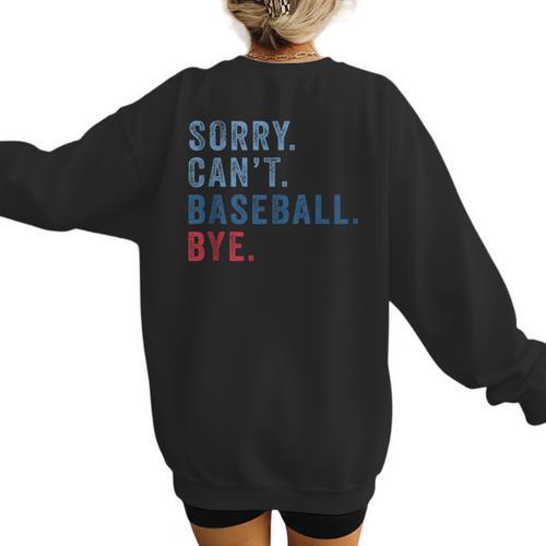 Sorry Can't Baseball Bye Baseball Mom Men Women Kids Women's Sweatshirt Back Print - Sportilla