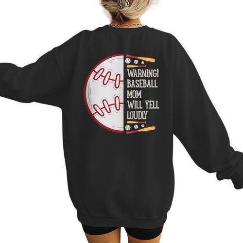 Warning Baseball Mom Will Yell Loudly Women's Sweatshirt Back Print - Sportilla