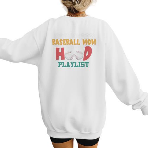 I Am A Baseball Mom With A Hood Playlist Premium Women's Sweatshirt Back Print - Sportilla