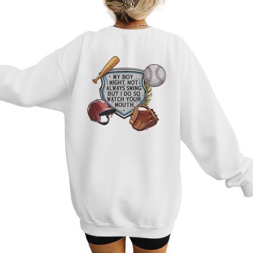 My Boy Might Not Always Swing Baseball Mom Premium Women's Sweatshirt Back Print - Sportilla