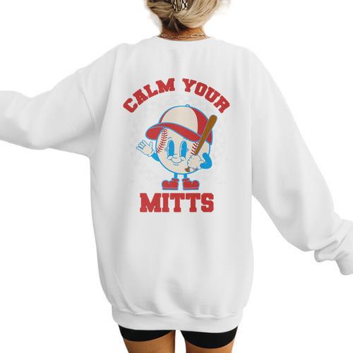 Calm Your Mitts Baseball Mom Mother's Day Softball Mom Premium Women's Sweatshirt Back Print - Sportilla