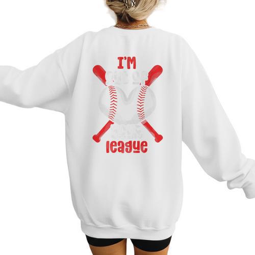 Cute Baseball Mom Out Of Your League Mommy Sports Players Premium Women's Sweatshirt Back Print - Sportilla