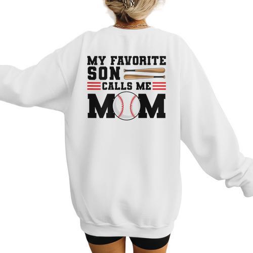 My Favorite Son Calls Me Mom Baseball Mom Women's Sweatshirt Back Print - Sportilla