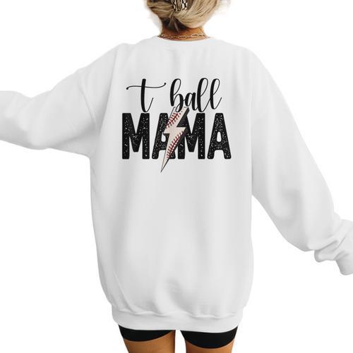 T-Ball Mama Baseball Mama Baseball Mom Women's Sweatshirt Back Print - Sportilla