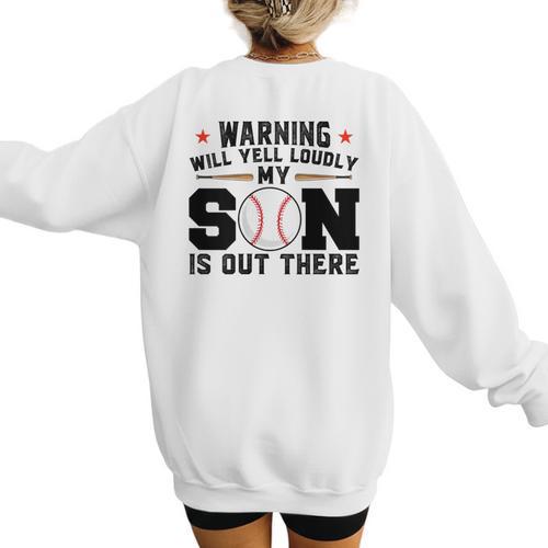 Warning Will Yell Loudly My Son Baseball Mom Women's Sweatshirt Back Print - Sportilla