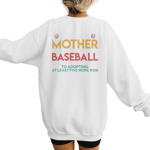 When A Mother Signs Child Up For Baseball Baseball Mom Premium Women's Sweatshirt Back Print - Sportilla