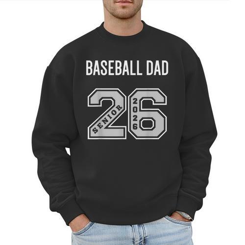 BASEBALL DAD 2026 SENIOR BASEBALL DAD SENIOR CLASS 26 Men Sweatshirt - Sportilla