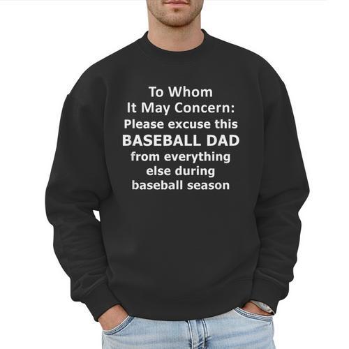 Baseball Dad Quote Excused Absence Letter To Whom Men Sweatshirt - Sportilla