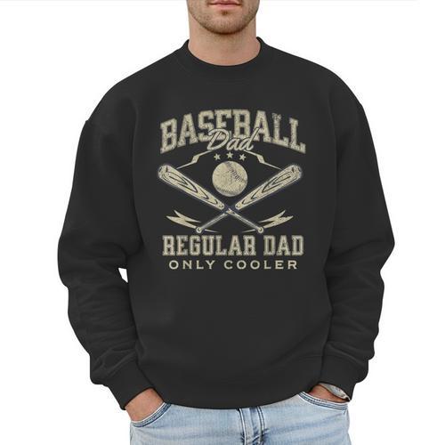 Baseball Dad Regular Dad Only Cooler Father's Day Baseball Men Sweatshirt - Sportilla