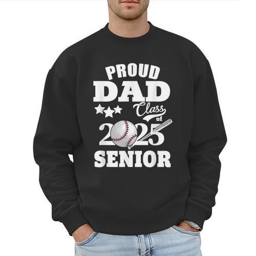 Proud Dad Class Of 2025 Graduation Senior Baseball Dad Men Sweatshirt - Sportilla