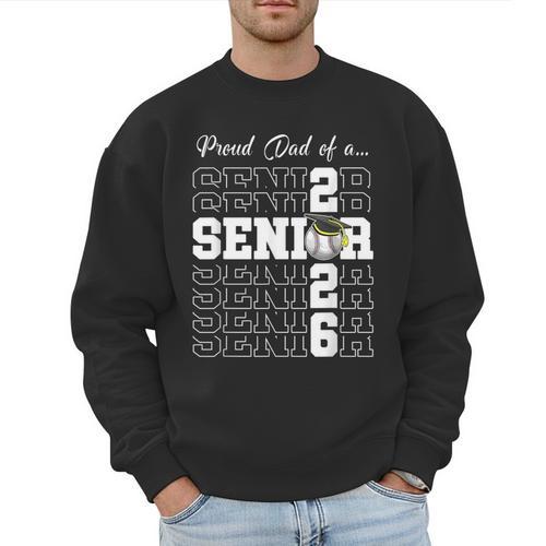 Senior 2026 Baseball Dad Class Of 2026 Proud Dad Men Sweatshirt - Sportilla