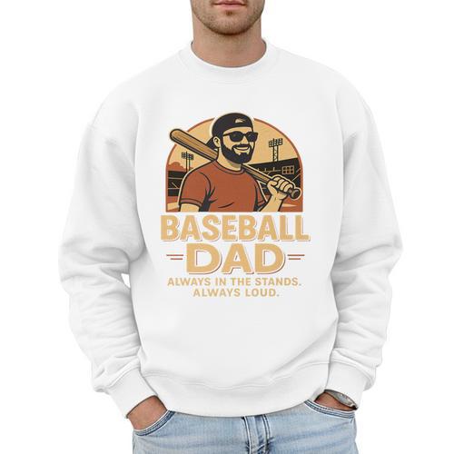 Baseball Dad – Always In The Stands Always Loud Retro Premium Men Sweatshirt - Sportilla